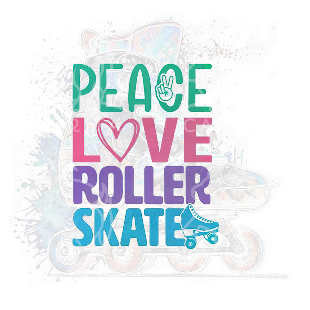 Peace, Love, Roller Skate